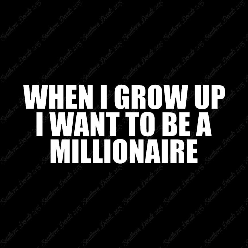 When I Grow Up Millionaire