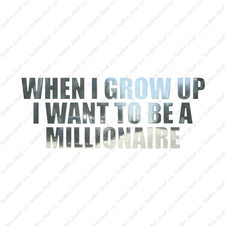 When I Grow Up Millionaire