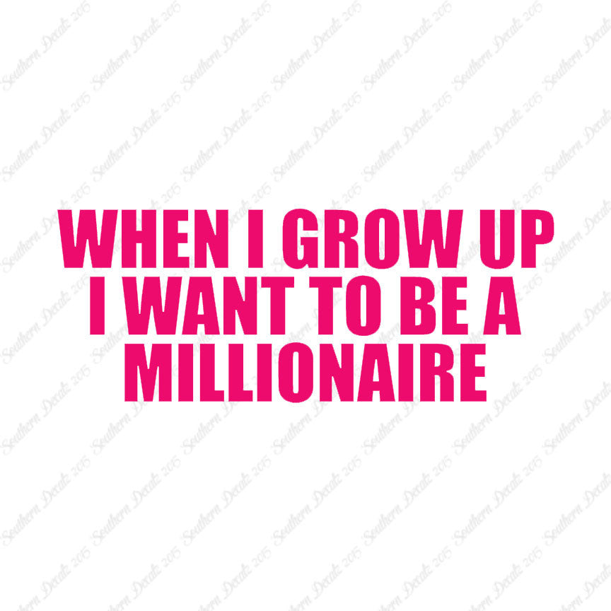 When I Grow Up Millionaire