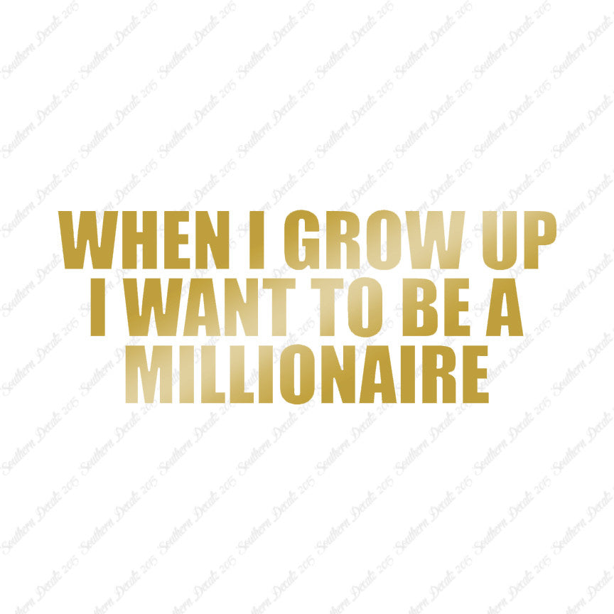 When I Grow Up Millionaire