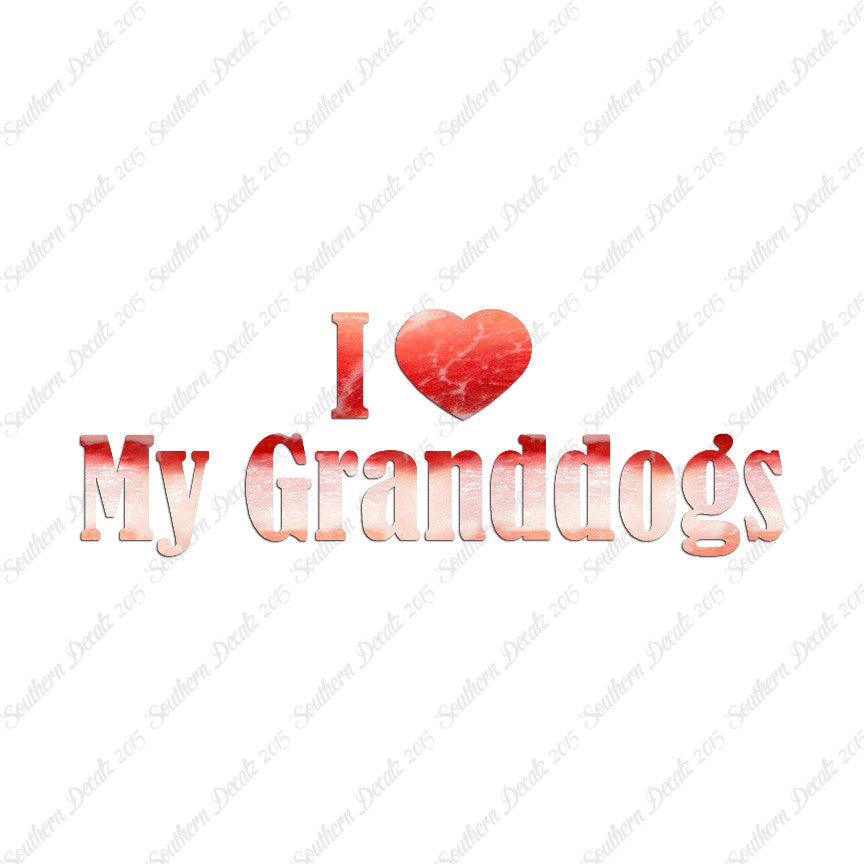 I Love My Grand Dogs Heart
