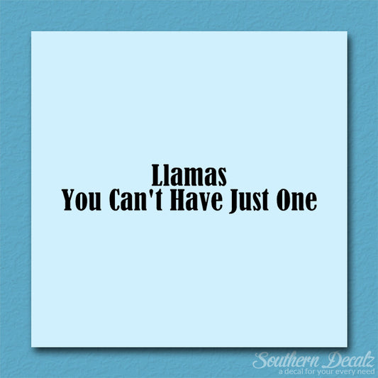 Llamas Can't Have Just One