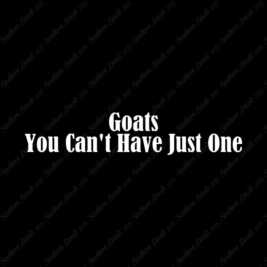 Goats Can't Have Just One