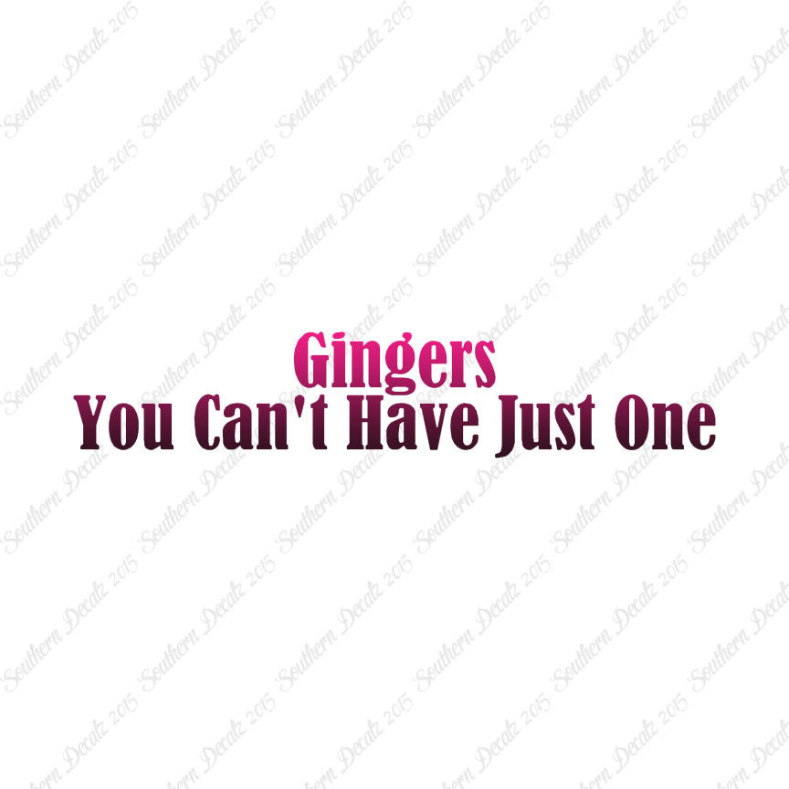 Gingers Can't Have Just One