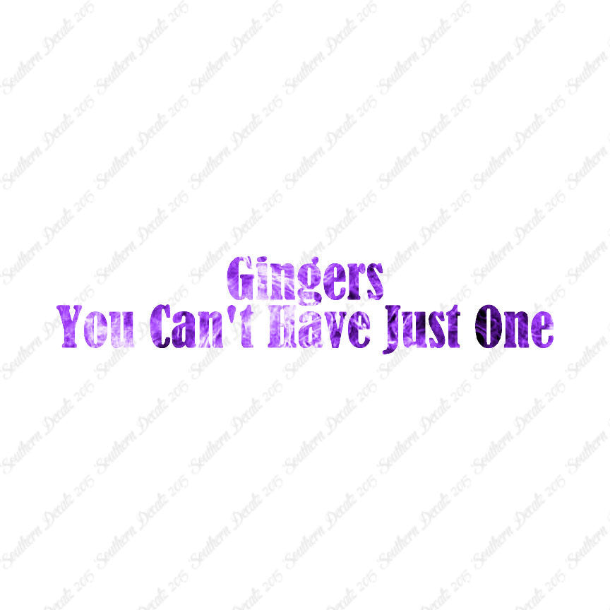 Gingers Can't Have Just One