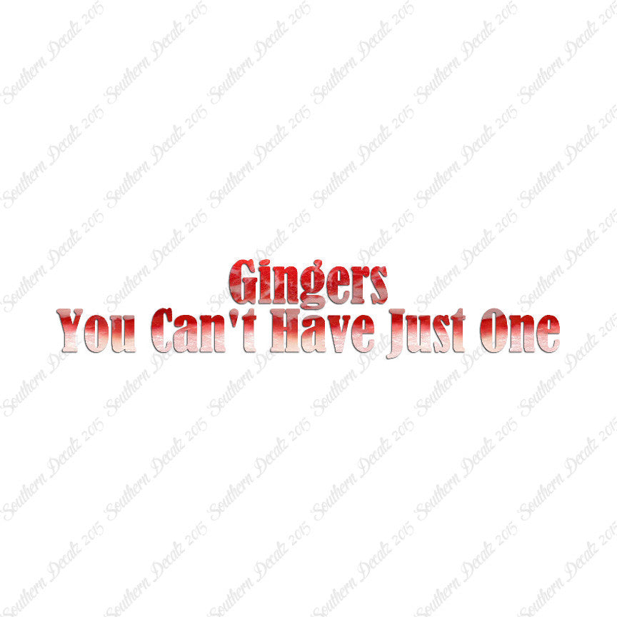 Gingers Can't Have Just One