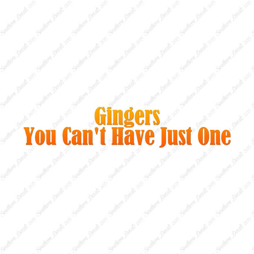 Gingers Can't Have Just One