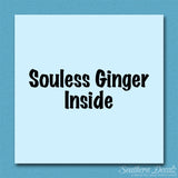 Soulless Ginger Inside
