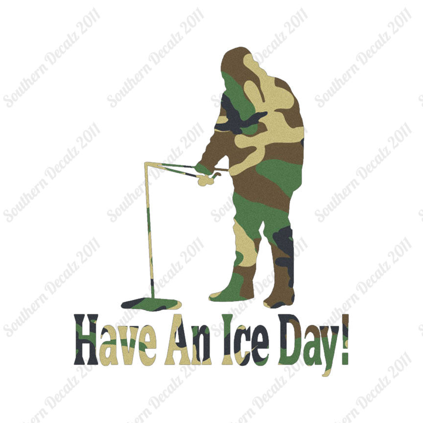 Have A Ice Day Fishing