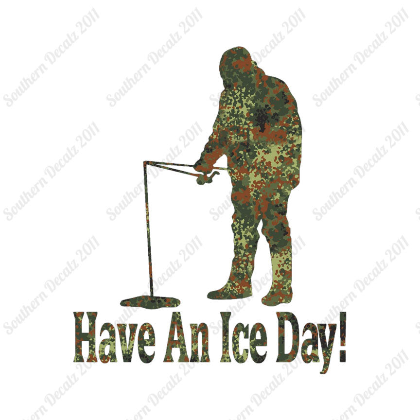 Have A Ice Day Fishing