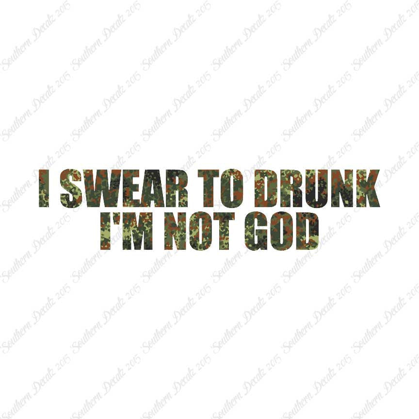 Swear To Drunk Not God