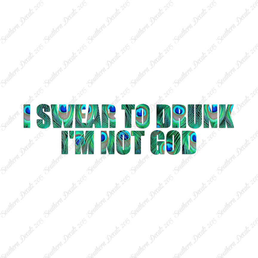 Swear To Drunk Not God
