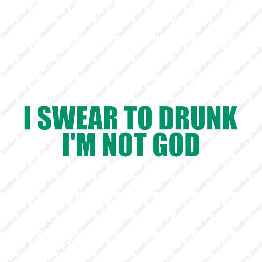 Swear To Drunk Not God