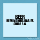 Beer Making Babies Since B.C.