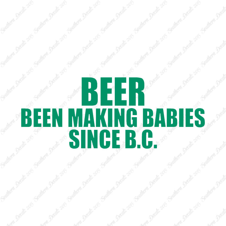 Beer Making Babies Since B.C.