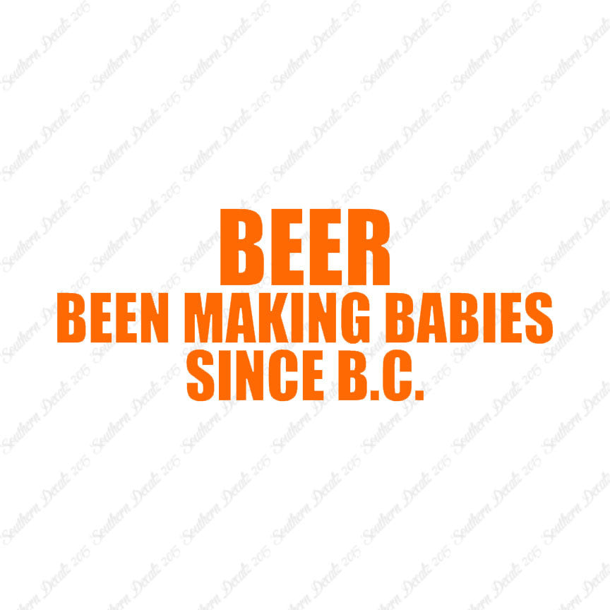 Beer Making Babies Since B.C.
