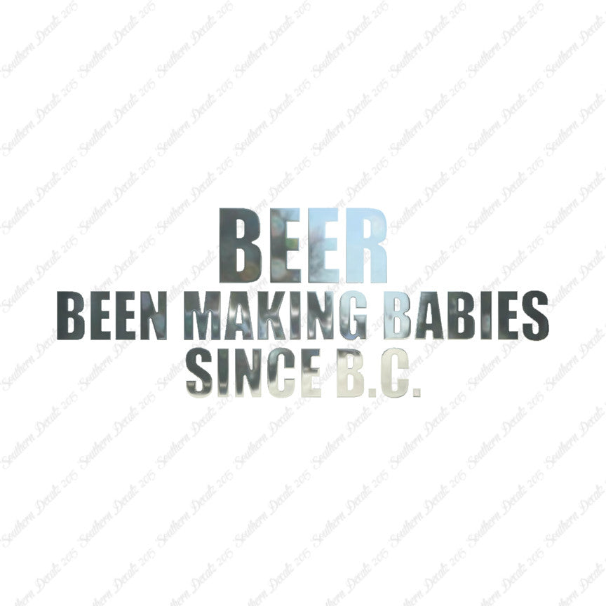 Beer Making Babies Since B.C.