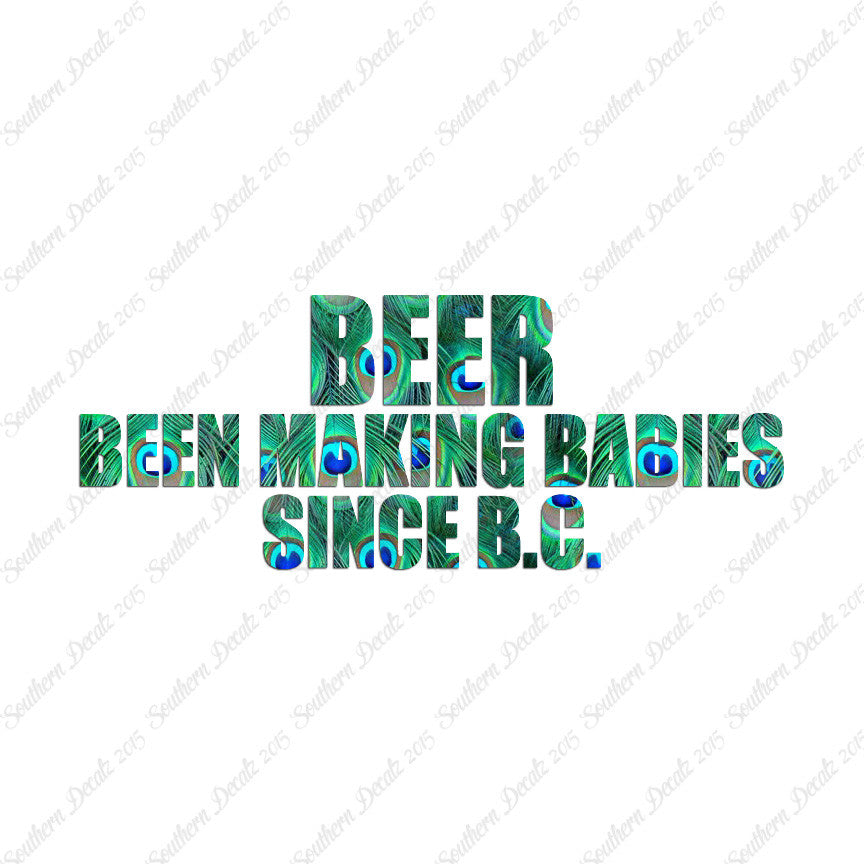 Beer Making Babies Since B.C.
