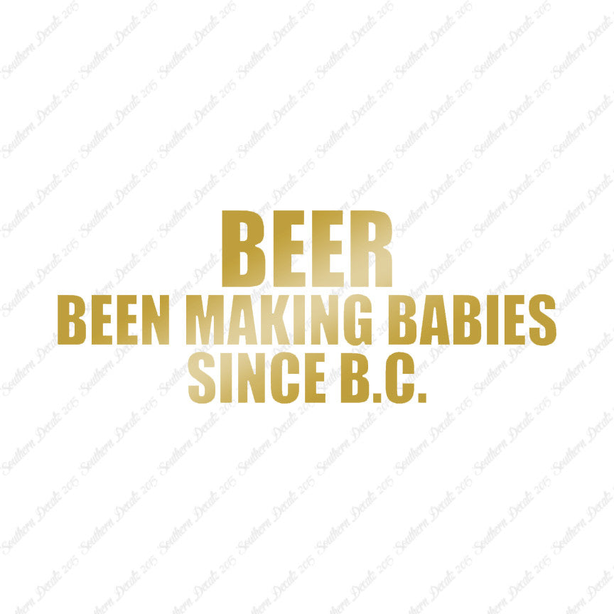 Beer Making Babies Since B.C.