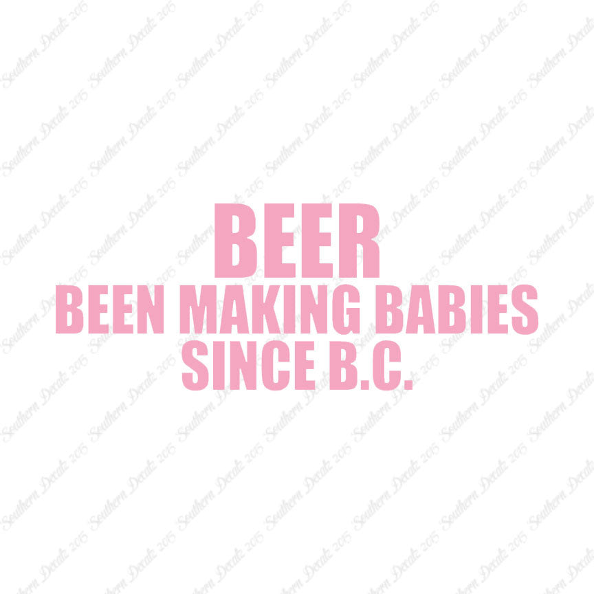Beer Making Babies Since B.C.