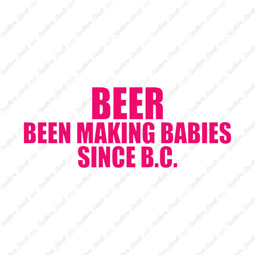 Beer Making Babies Since B.C.