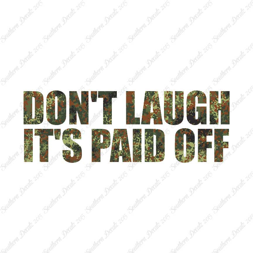 Don't Laugh Paid Off