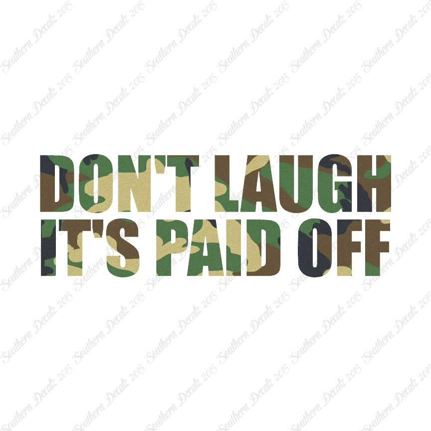 Don't Laugh Paid Off