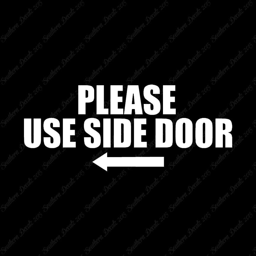 Please Use Side Door Left Arrow