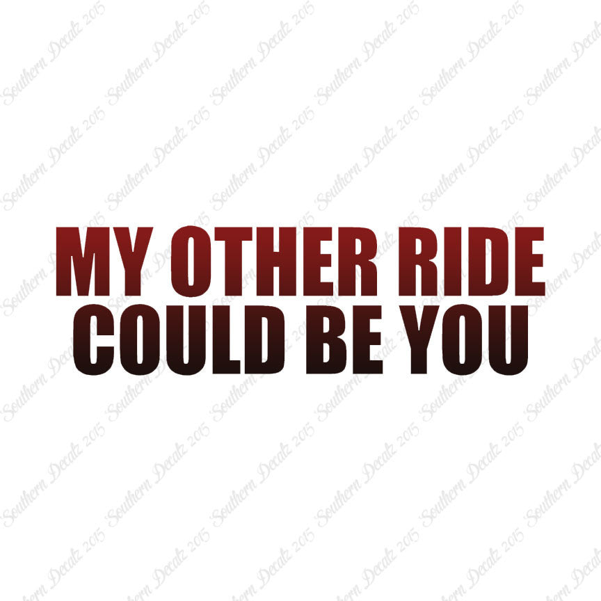 Other Ride Could Be You