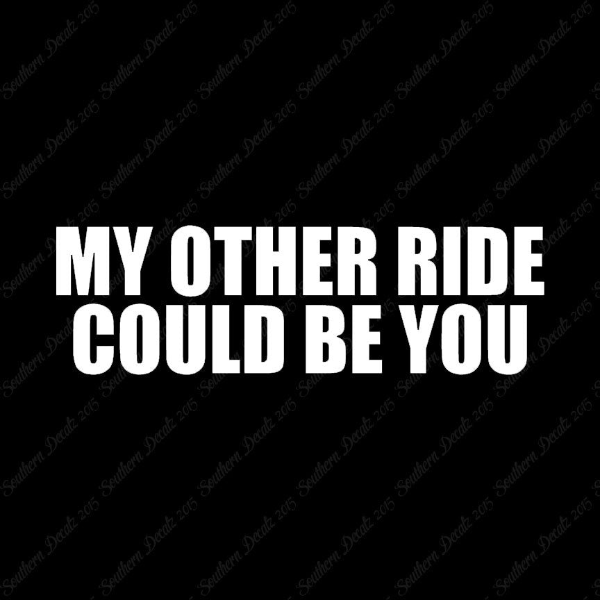 Other Ride Could Be You