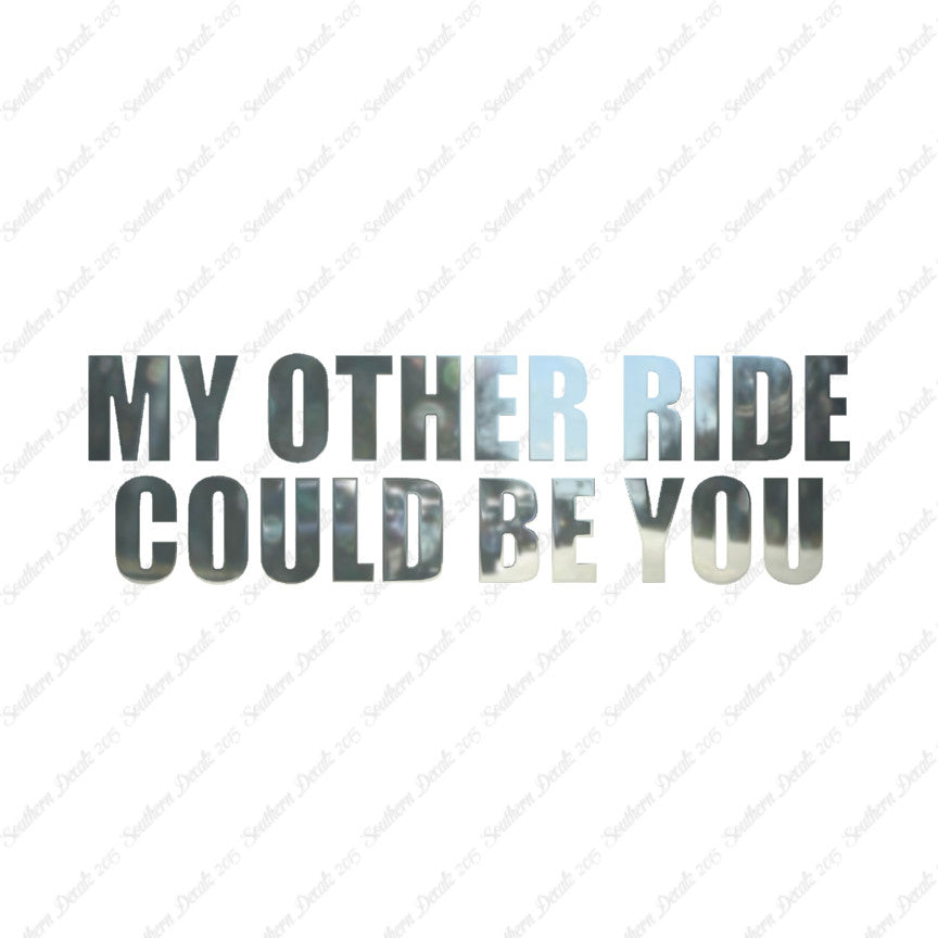 Other Ride Could Be You