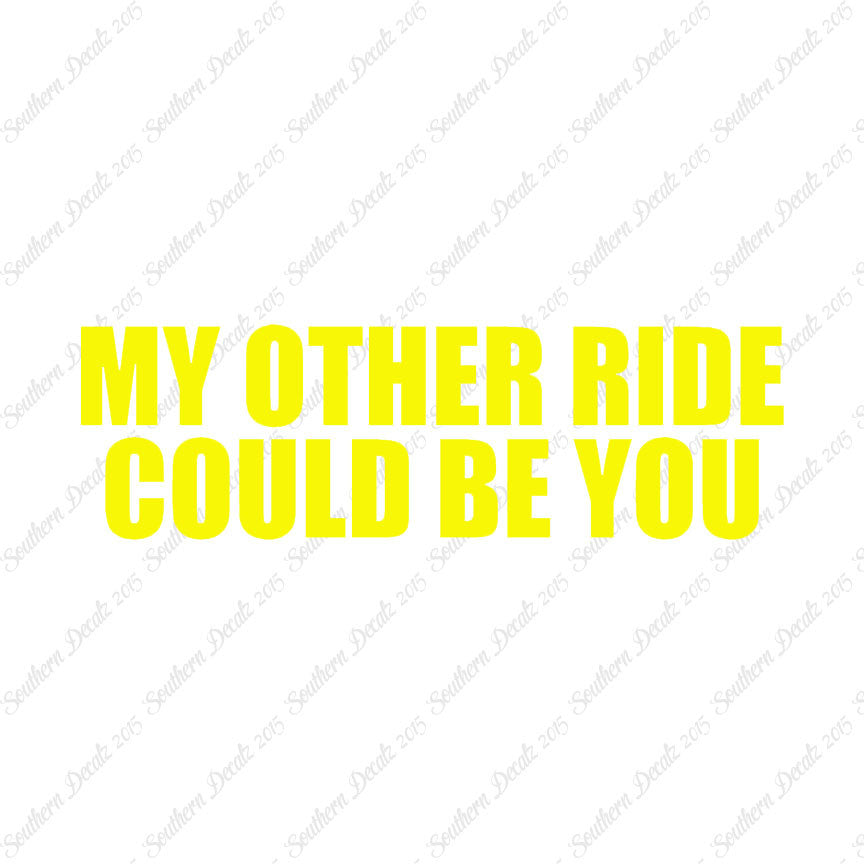 Other Ride Could Be You