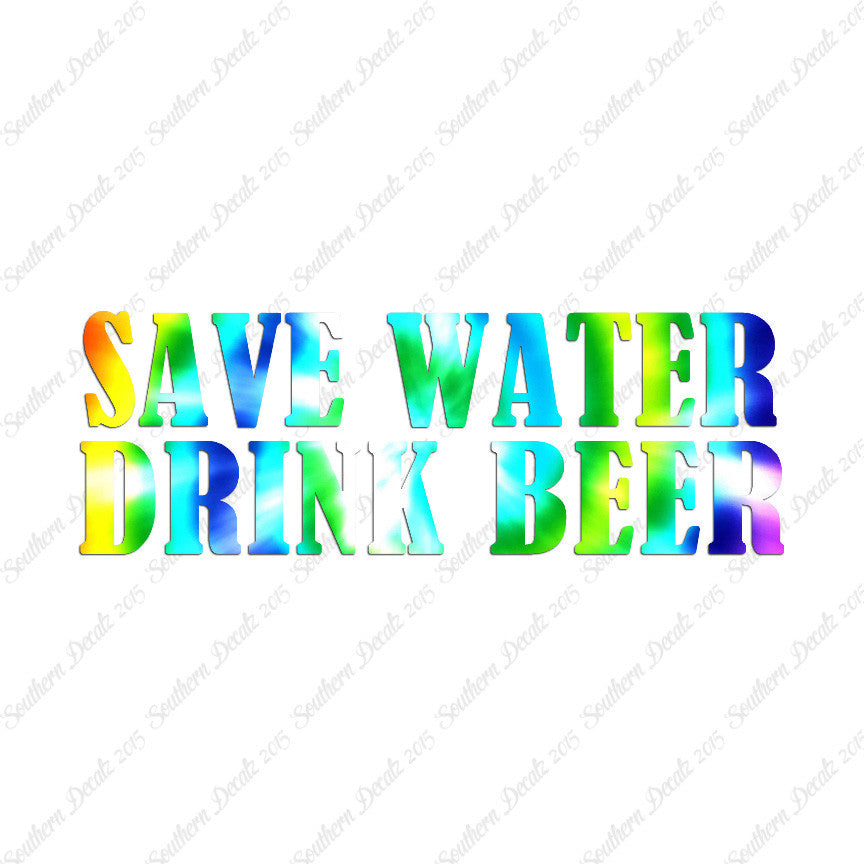 Save Water Drink Beer