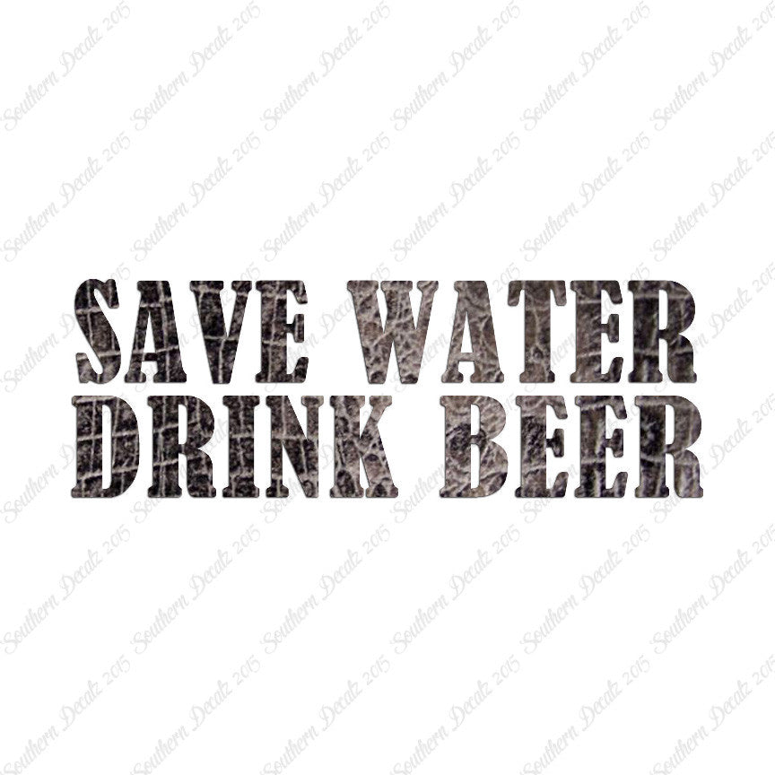 Save Water Drink Beer