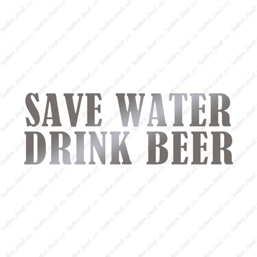 Save Water Drink Beer