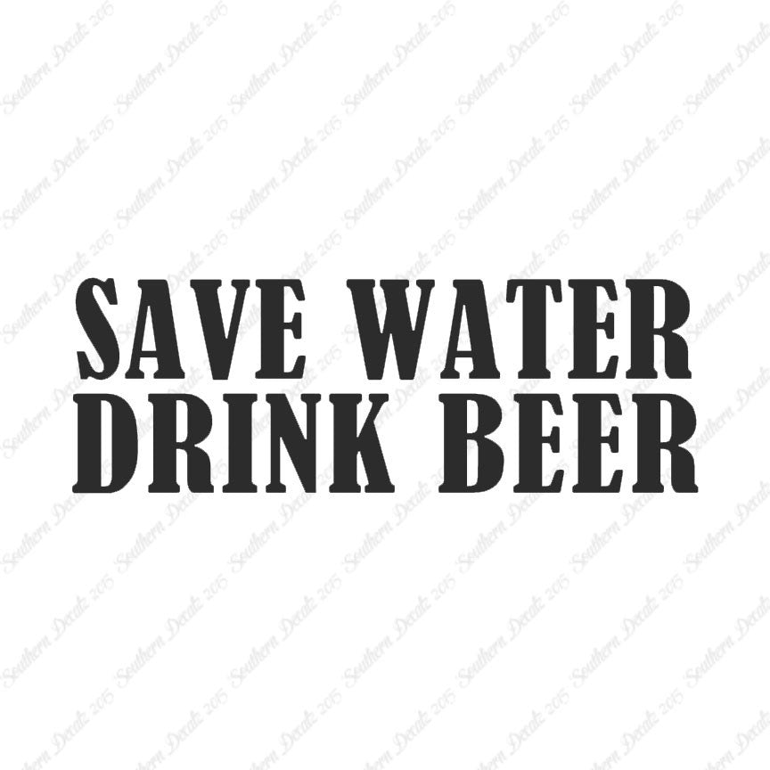 Save Water Drink Beer