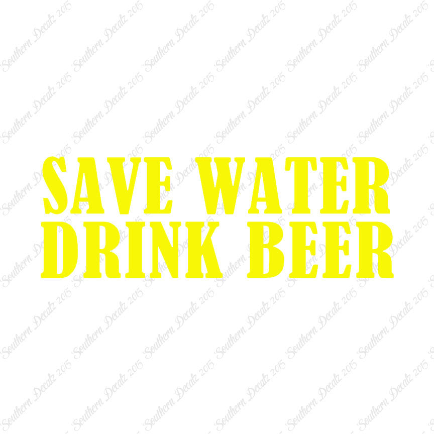 Save Water Drink Beer