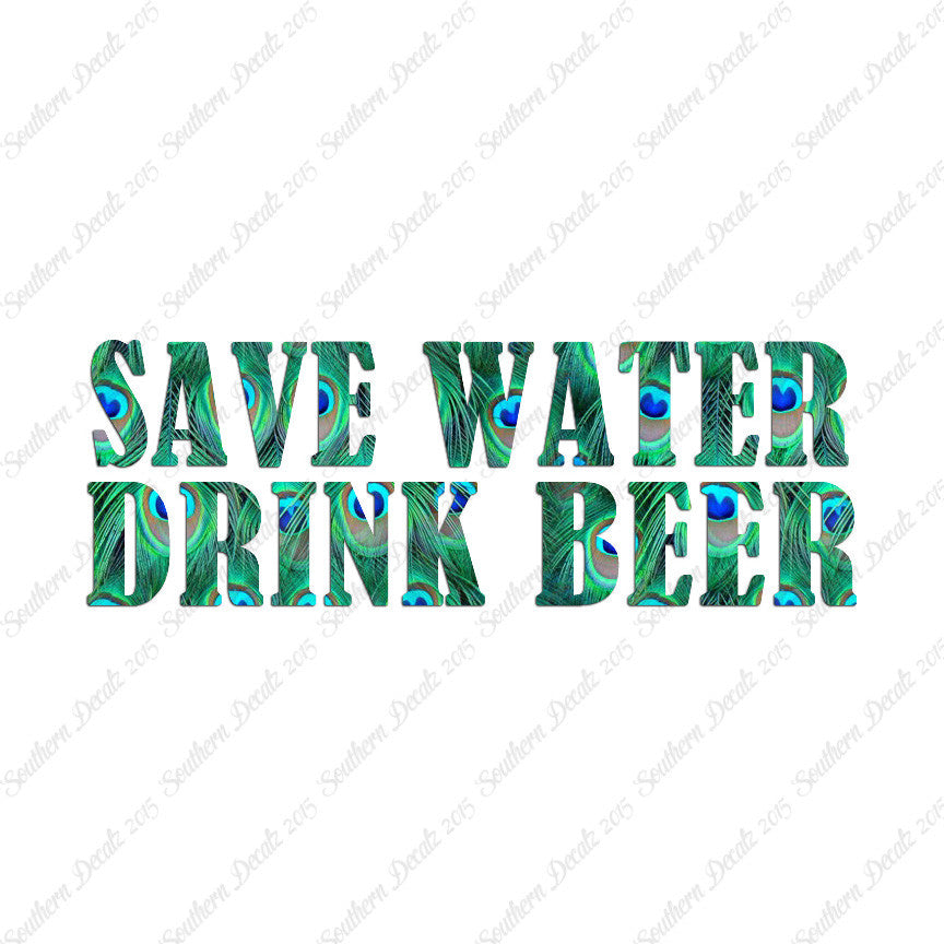 Save Water Drink Beer