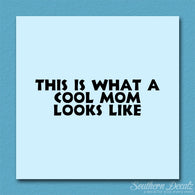 Cool Mom Looks Like