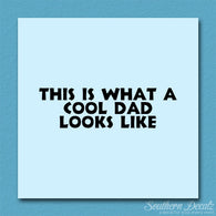 Cool Dad Looks Like