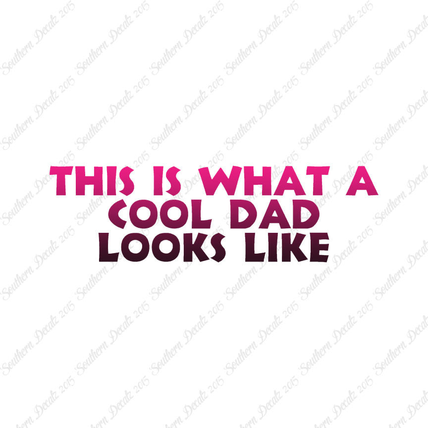 Cool Dad Looks Like
