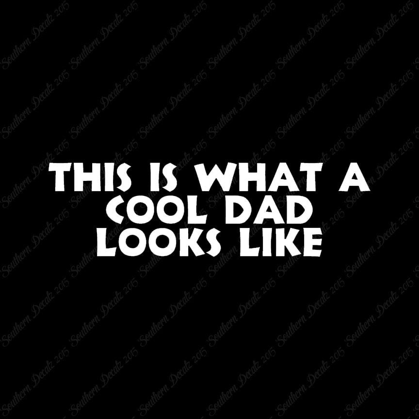 Cool Dad Looks Like