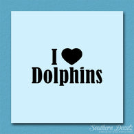 I Heart Love Dolphins