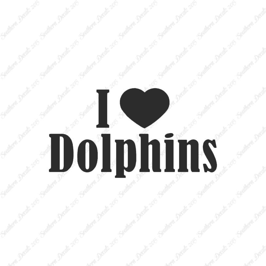 I Heart Love Dolphins