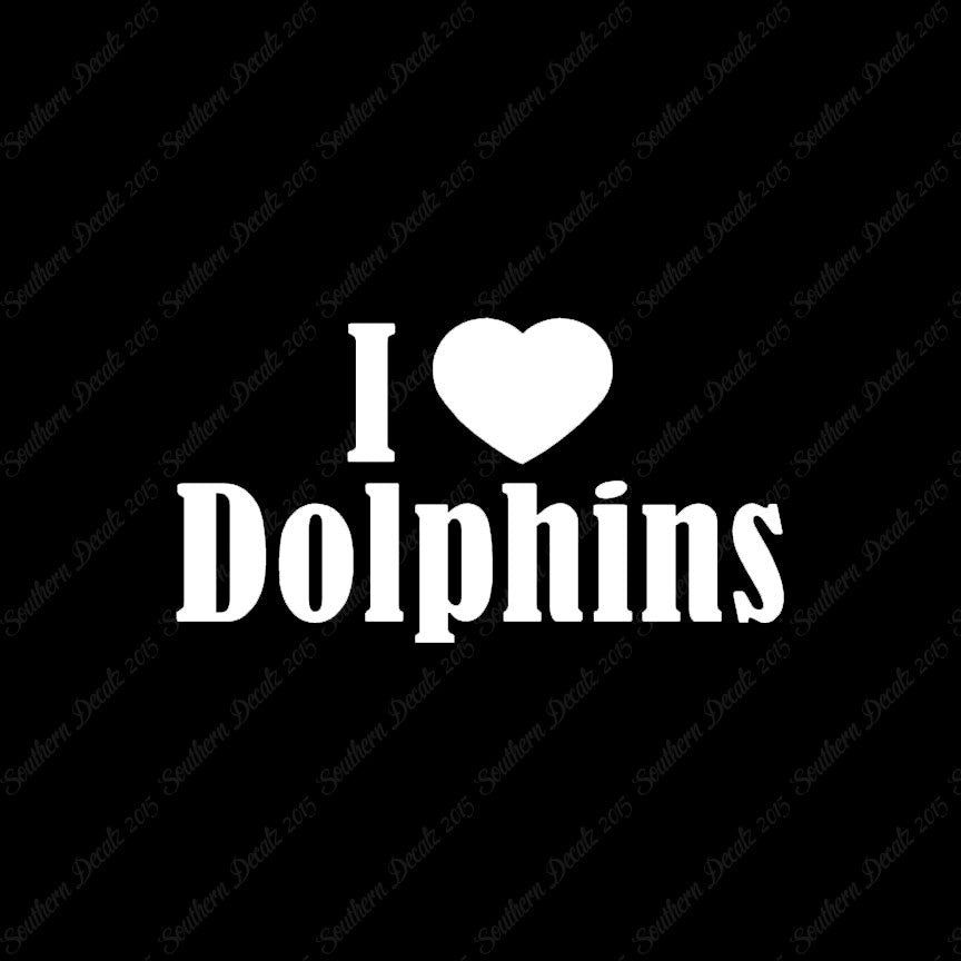 I Heart Love Dolphins