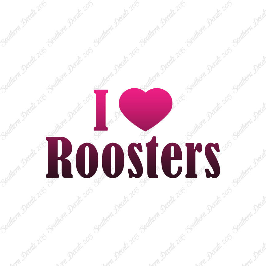 I Heart Love Roosters