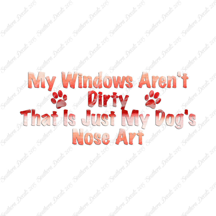 Windows Not Dirty Dog Nose Art