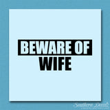 Beware Of Wife