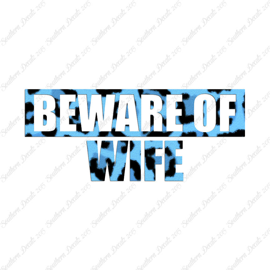 Beware Of Wife