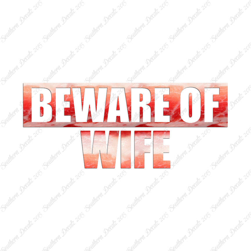 Beware Of Wife